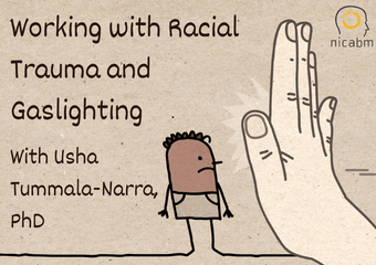 A NICABM Blog on Working with Racial Trauma and Gaslighting